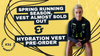Spring Running Season, Vests Almost Sold out & Hydration Vest Pre-Order