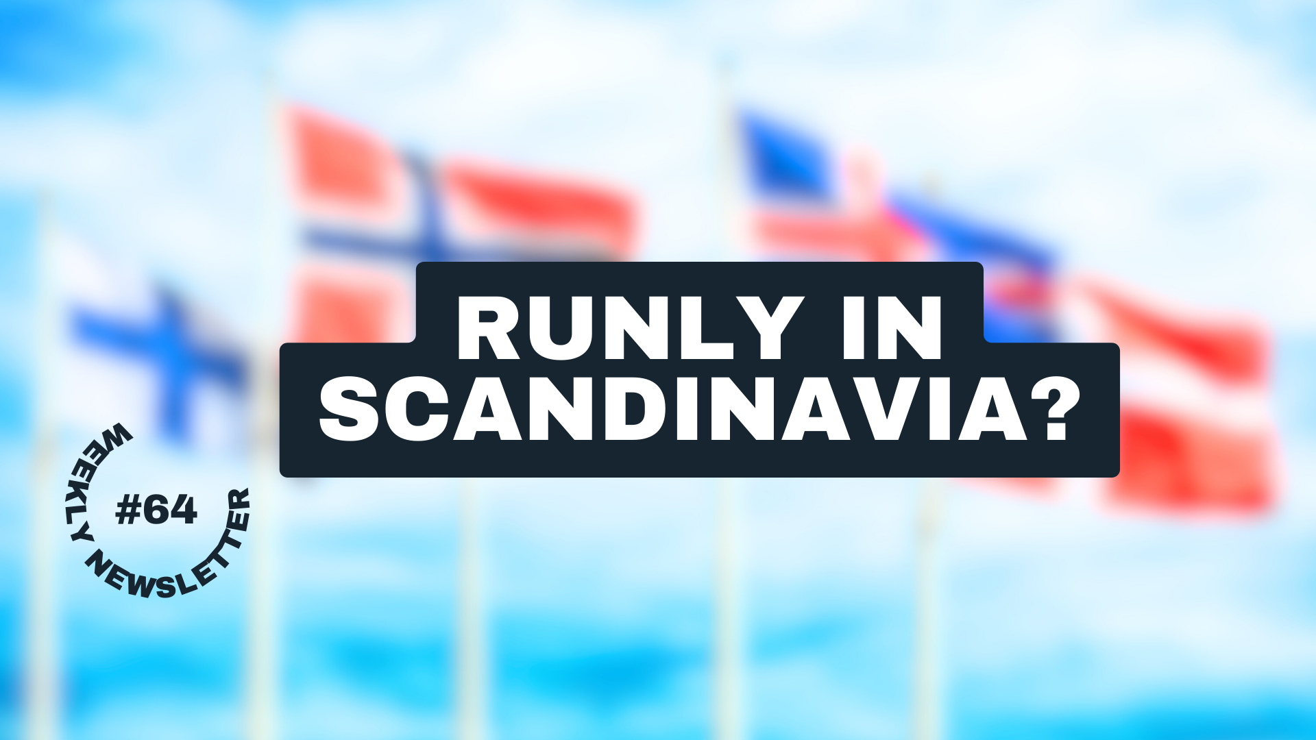 Runly In Scandinavia?– RUNLY