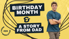 My Birthday & A Story From Dad | Newsletter #24